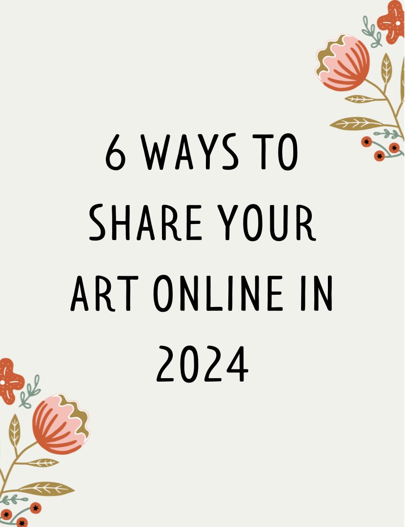 6 Ways to Share Your Art Online in 2024