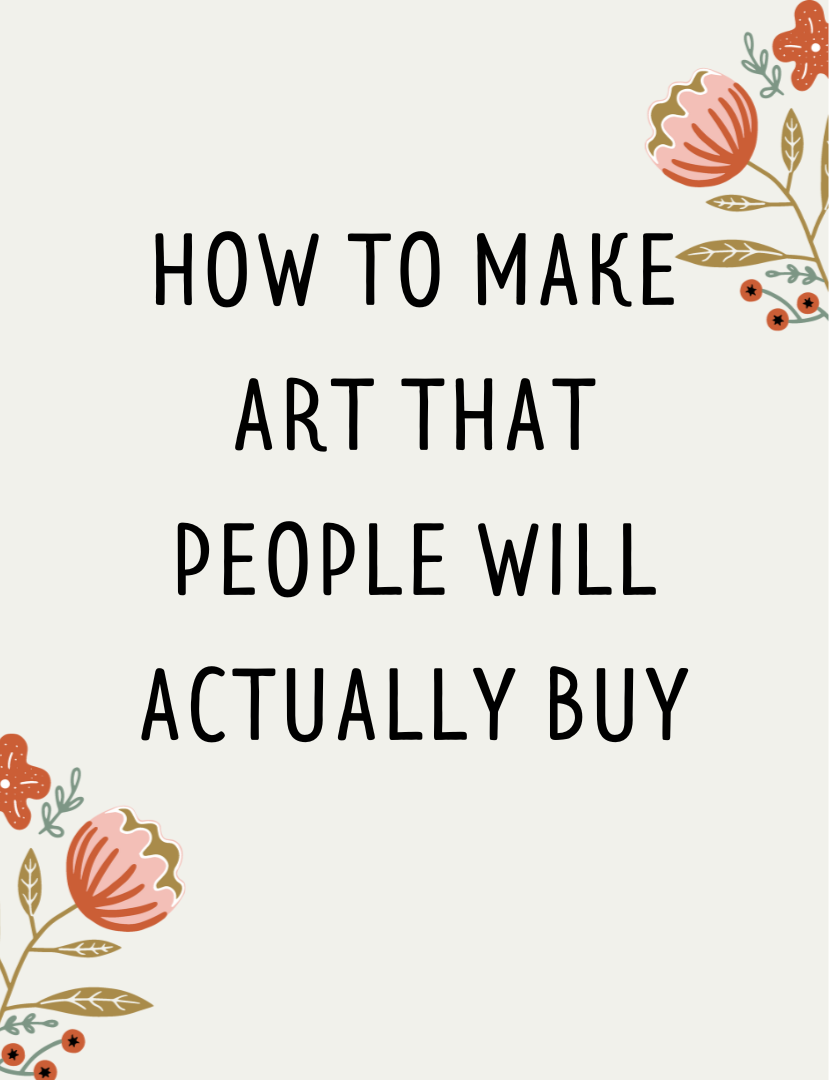 How to Make Art that People Will Actually Buy