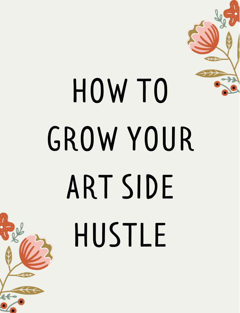 How To Grow Your Art Side Hustle